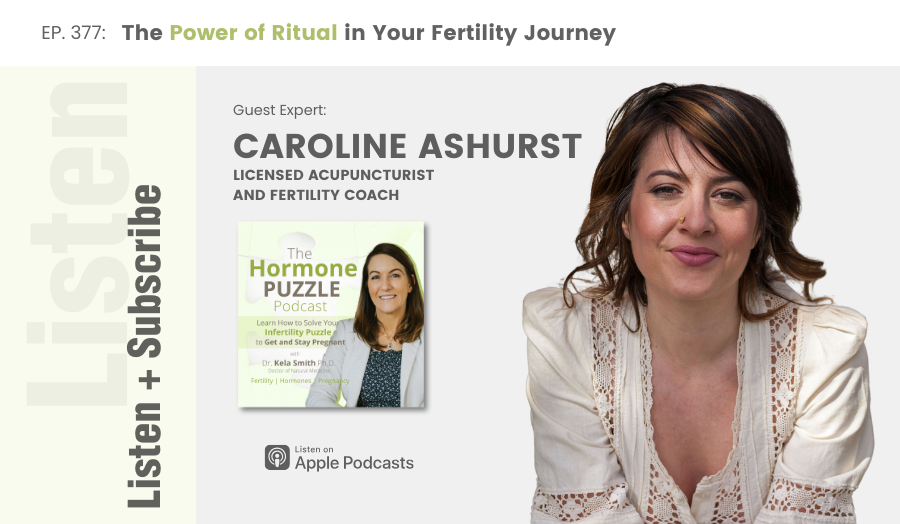 Podcast promotional graphic for The Hormone Puzzle Podcast featuring guest Caroline Ashurst. The title reads “The Power of Ritual in Your Fertility Journey.