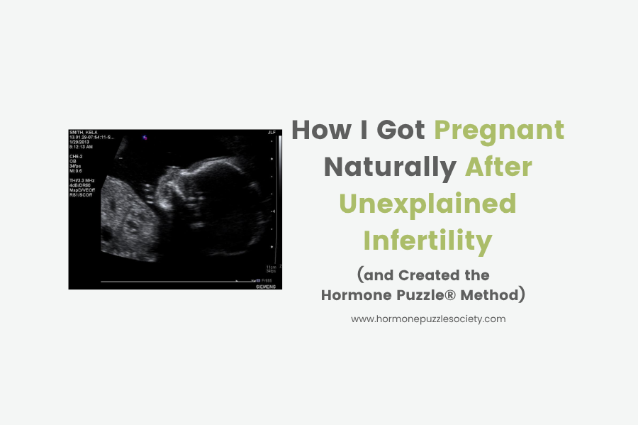 Ultrasound image and text "How I Got Pregnant Naturally After Unexplained Infertility (and Created the Hormone Puzzle® Method)" promoting a personal fertility success story on hormonepuzzlesociety.com.