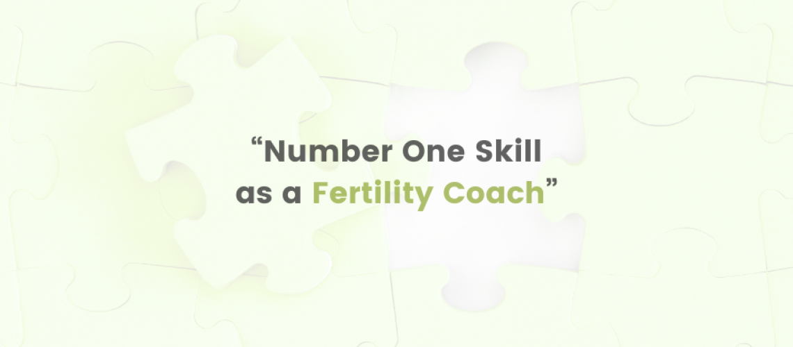 Number One Skill as a Fertility Coach (2)