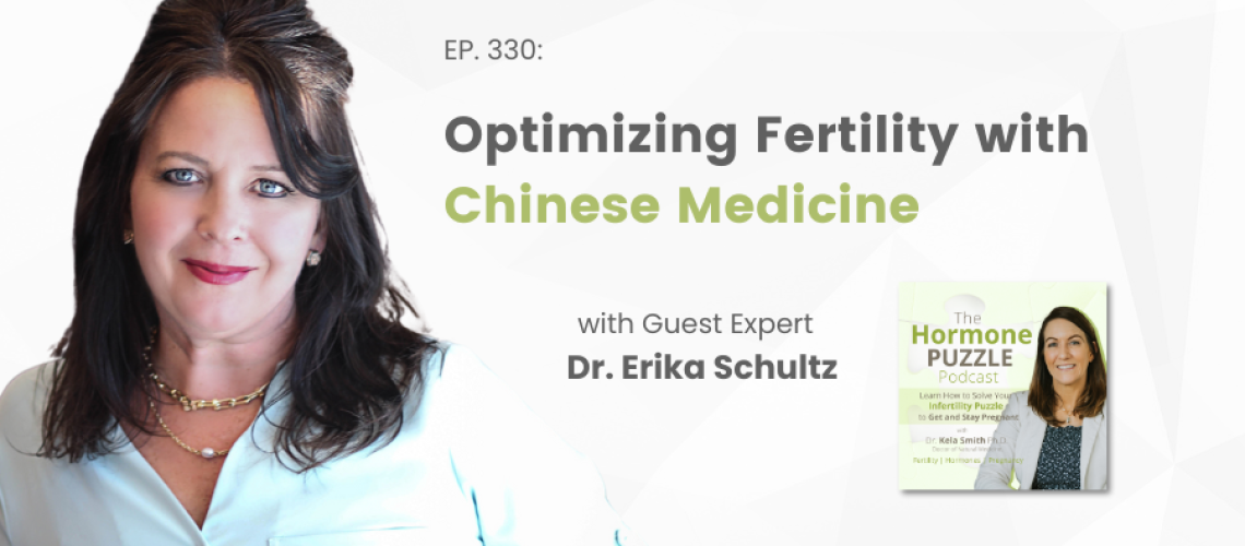 Optimizing Fertility With Chinese Medicine with Dr. Erika Schultz