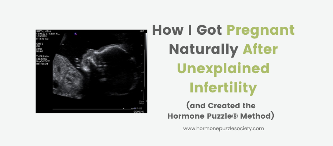 Ultrasound image and text "How I Got Pregnant Naturally After Unexplained Infertility (and Created the Hormone Puzzle® Method)" promoting a personal fertility success story on hormonepuzzlesociety.com.